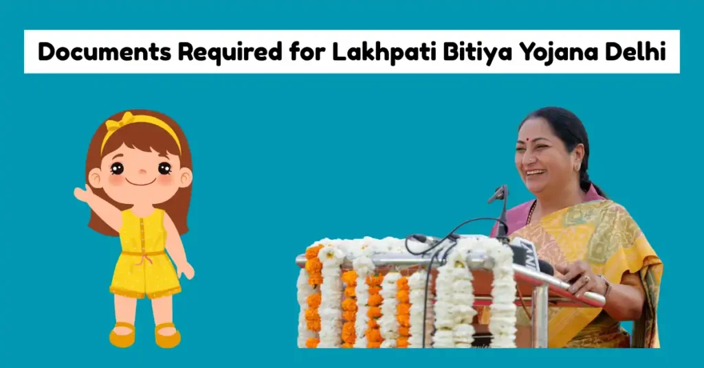 Documents Required for Lakhpati Bitiya Yojana Delhi
