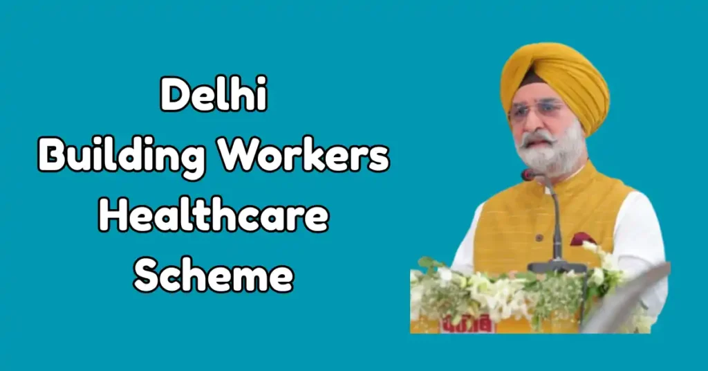 Delhi Building Workers Healthcare Scheme