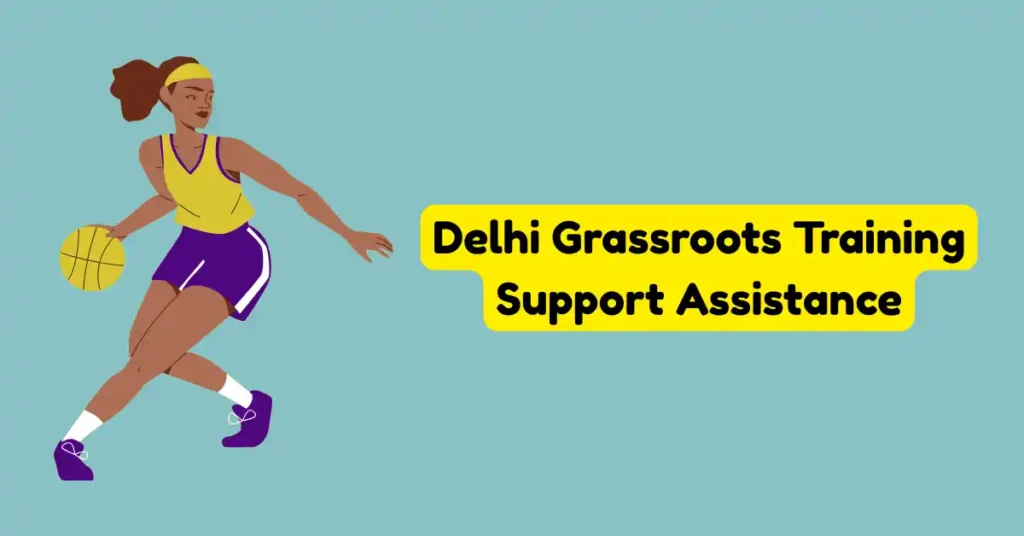 Delhi Grassroots Training Support Assistance